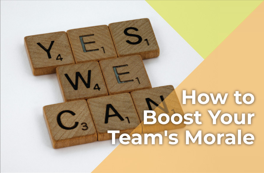 How can you Boost Your Team Morale